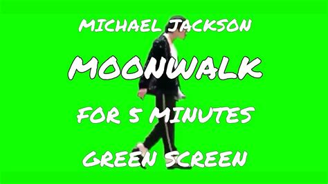 5 Minutes Of Mj Moonwalk Green Screen Youtube