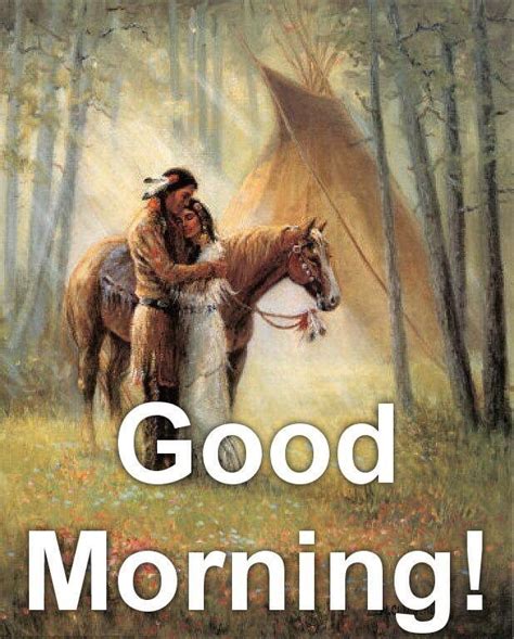 Good Morning Native American Prayers Native American Quotes Native