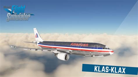 Microsoft Flight Simulator 2020 Las Vegas KLAS KLAX Los Angeles