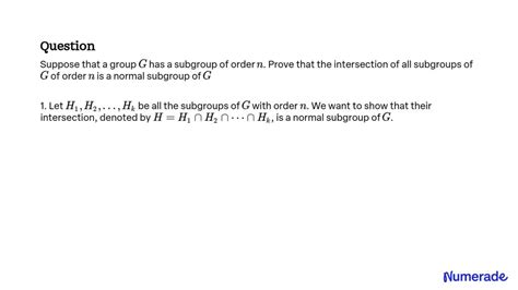 SOLVED Suppose That A Group G Has A Subgroup Of Order N Prove That The