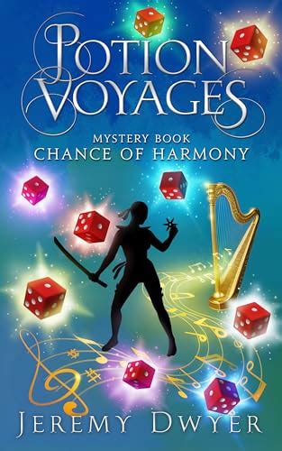 Potion Voyages Mystery Book Chance Of Harmony By Jeremy Dwyer Goodreads