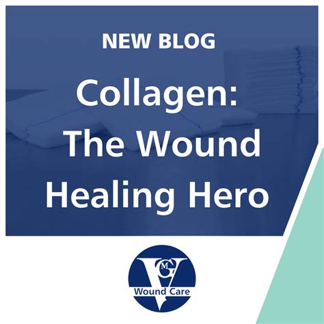 Collagen: The Wound Healing Hero