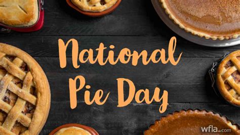 Celebrate National Pie Day A Delicious Tribute To A Timeless Dessert