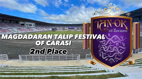 MAGDADARAN TALIP FESTIVAL OF CARASI Tan Ok Ni Ilocano Festival Of