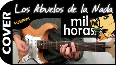 Mil Horas ⌚ Los Abuelos De La Nada Guitarra Musikman N°093 Youtube