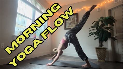 Energizing Morning Yoga Flow Start Your Day Right Youtube