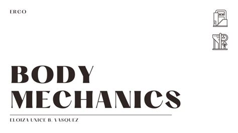 Body Mechanics: Principles and Techniques