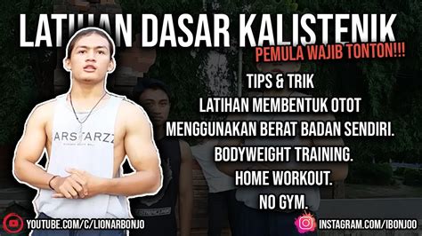 Latihan Dasar Kalistenik Untuk Pemula Full Body Workout Youtube