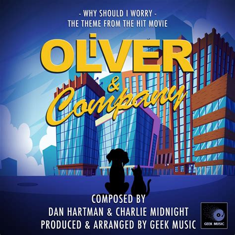 Oliver Company Why Should I Worry Single By Geek Music On Apple Music