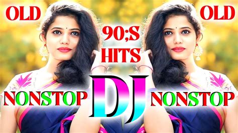 Old Is Gold Dj Remix Nonstop Hindi Dj Songs New Dance Mix