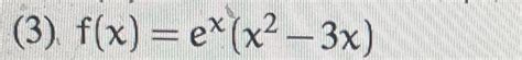 Solved 3 F X Ex X2−3x