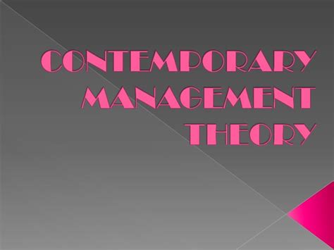 Contemporary Management Theory