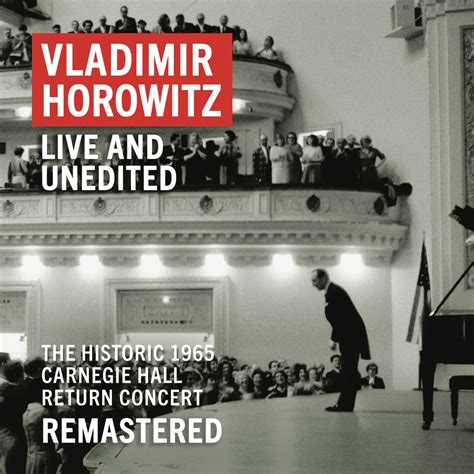 ‎Vladimir Horowitz: Carnegie Hall Concert, May 9, 1965 "An Historic ...