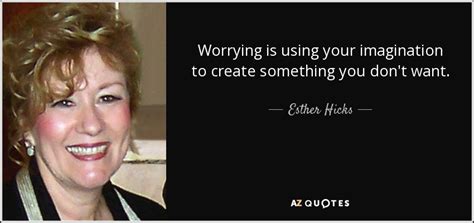 Top 25 Quotes By Esther Hicks Of 413 A Z Quotes