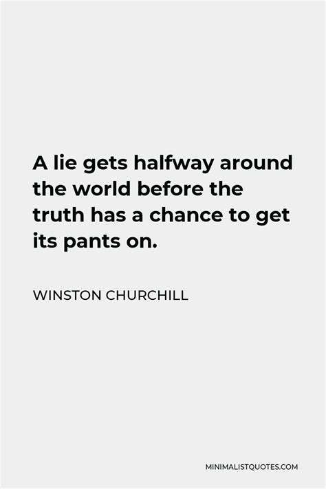 Winston Churchill Quote A Lie Gets Halfway Around The World Before The