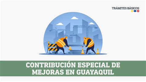 Cómo pagar la Contribución Especial de Mejoras de Guayaquil