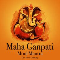 Maha Ganpati Mool Mantra (One Hour Chanting) Song Download: Maha ...