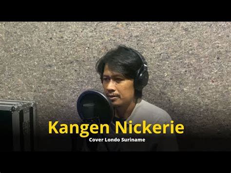 Kangen Nickerie Didi Kempot Cover By Londo Suriname Princevaliant