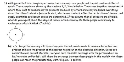 Solved 1 A Suppose That In An Imaginary Economy There Are Chegg