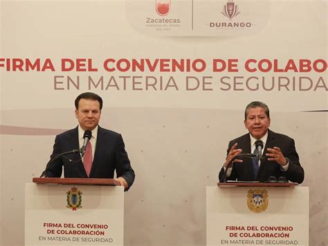 Gobernadores De Zacatecas Y Durango Firman Convenio De Seguridad