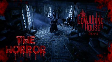 Horror Gameplay The Conjuring House Gameplay Best Horror Game