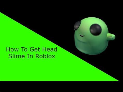 How To Get Head Slime In Roblox YouTube