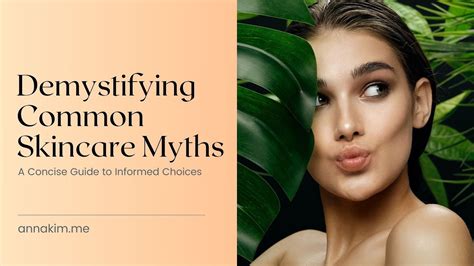 Demystifying Common Skincare Myths A Concise Guide To Informed Choices