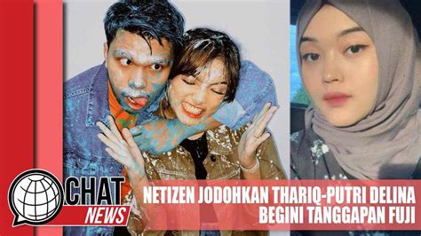 Thariq Halilintar Dijodohkan Dengan Putri Delina Begini Kata Fuji