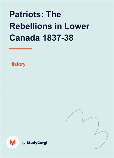 Rebellions Of Upper And Lower Canada 1837 1838 Free Essay Example