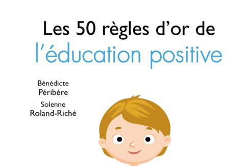 Les 50 règles dor de léducation positive un guide indispensable