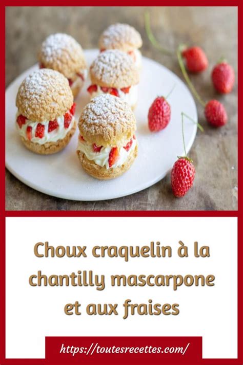 Choux craquelin à la chantilly mascarpone et aux fraises Toutes Recettes