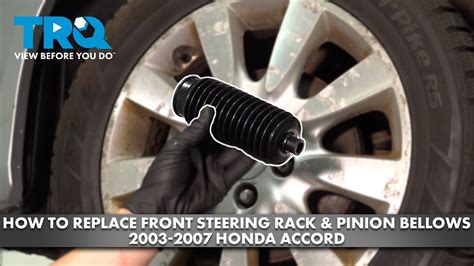 How To Replace Front Steering Rack And Pinion Bellow 2003 2007 Honda Accord Youtube