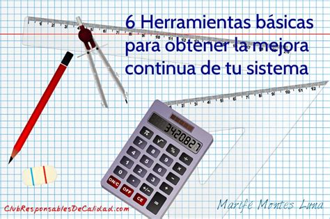 6 Herramientas Básicas Para Obtener La Mejora Continua De Tu Sistema