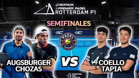 Rotterdam Premier Padel P Semis Augsburger Chozas Vs Coello Tapia