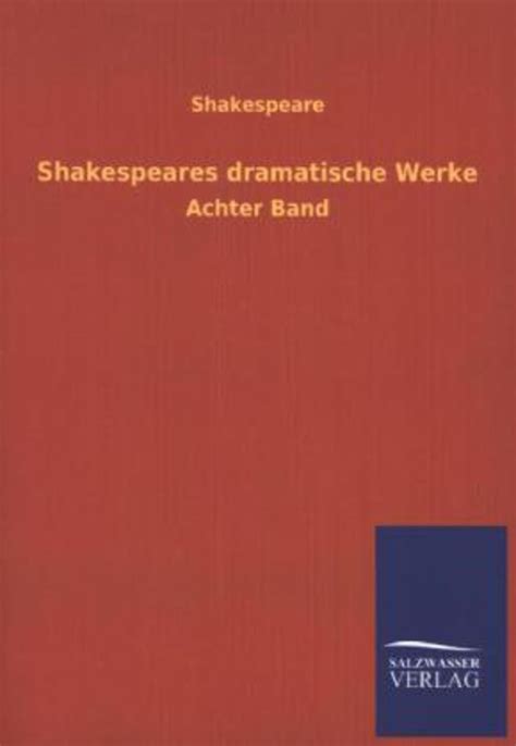 Shakespeares Dramatische Werke Von Shakespeare Buch