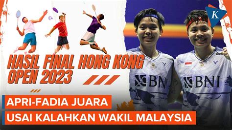 Hasil Hong Kong Open 2023 Kemenangan Ganda Putri Indonesia Apri Fadia