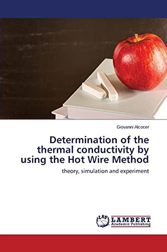 Determination Of The Thermal Conductivity By Using The Hot Wire Method Theory Simulation And