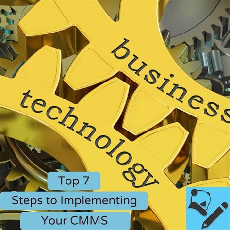 Top 7 Steps To Implementing Your CMMS Right The First Time