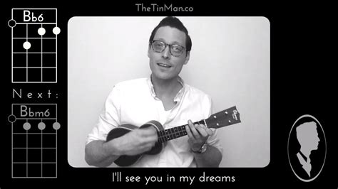 I Ll See You In My Dreams Ukulele Play Along Chords And Lyrics