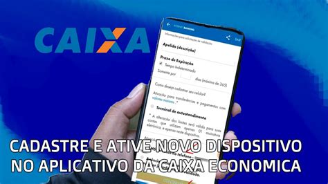 Como Cadastrar E Ativar O Novo Dispositivo E PC No Aplicativo Da Caixa