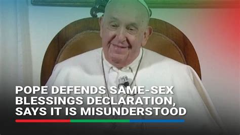 Pope Defends Same Sex Blessings Declaration Says It Is Misunderstood