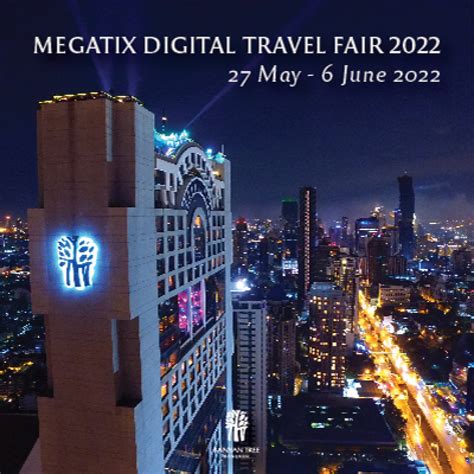 Megatix Rd Megatix Digital Travel Fair L Banyan Tree Bangkok