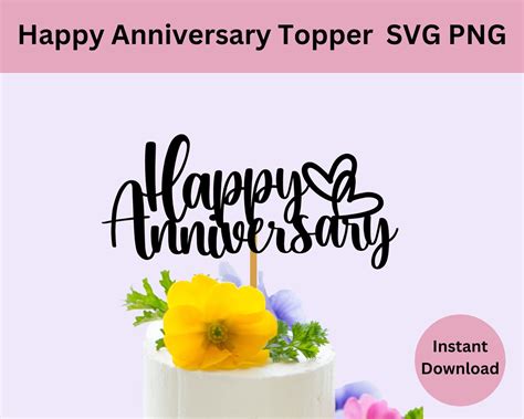 Happy Anniversary Cake Topper Cut File Happy Anniversary Svg Etsy