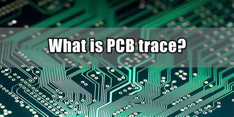 Everything You Want To Know About Pcb Trace Ibe Electronics