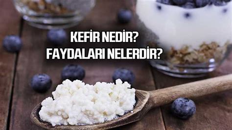 Kefir Nedir Kefirin Faydalar Nelerdir