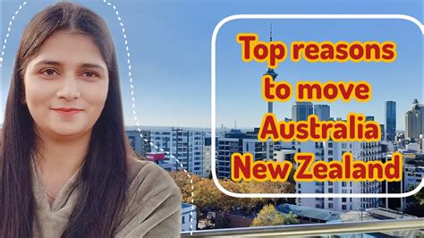 Top Reasons To Move Australia New Zealand Advantage Of New