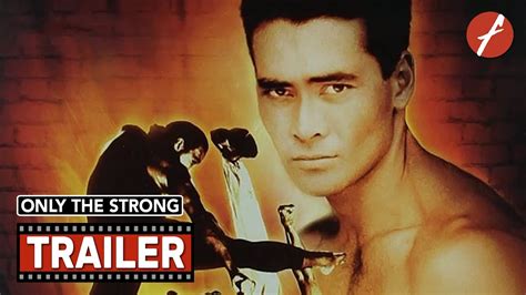 Only The Strong 1993 Movie Trailer Far East Films YouTube