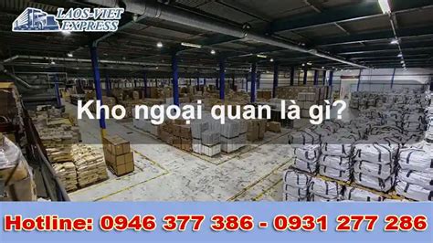 Kho Ngoại Quan Là Gì Những Quy định Về Kho Ngoại Quan