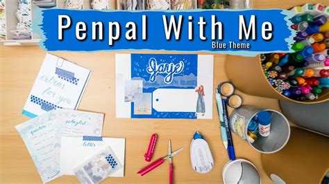 Penpal With Me Blue Theme Youtube