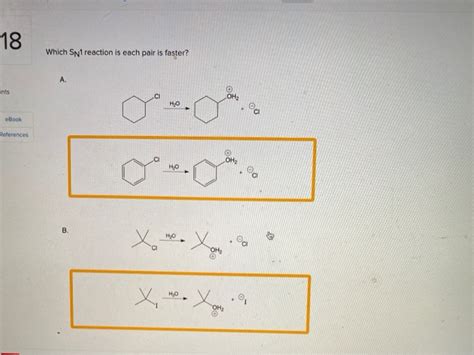 Solved 18 Which Sn1 Reaction Is Each Pair Is Faster A Ints